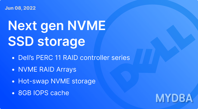 Next Gen NVME storage with Dell's PERC 11 controller series